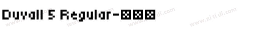 Duvall 5 Regular字体转换 Duvall 5 Regular字体转换